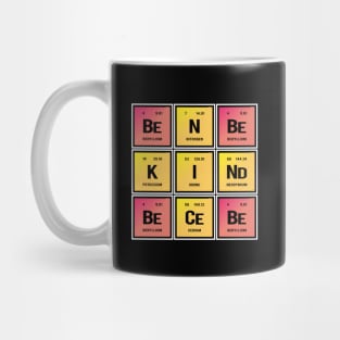 Be Nice Be Kind | Periodic Table of Elements Mug